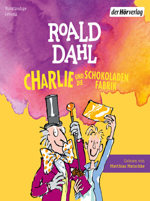 cover image of Charlie und die Schokoladenfabrik
